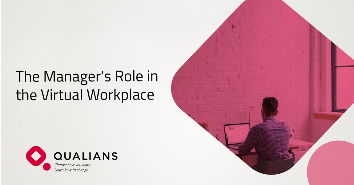 The Manager's Role in the Virtual Workplace